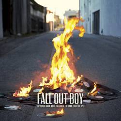 Fall Out Boy : My Songs Know What You Did in the Dark (Light Em Up)